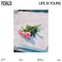 دانلود آلبوم Foals - Life Is Yours