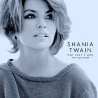 دانلود آلبوم Shania Twain - Not Just A Girl (The Highlights)