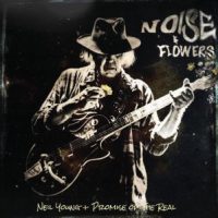 دانلود آلبوم Neil Young, Promise of the Real - Noise and Flowers (Live) (24Bit Stereo)