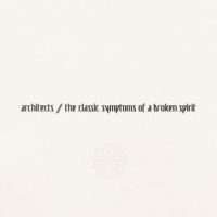 دانلود آلبوم Architects - the classic symptoms of a broken spirit