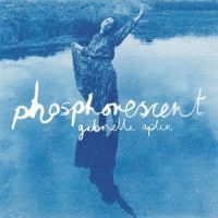 دانلود آلبوم Gabrielle Aplin - Phosphorescent (24Bit Stereo)