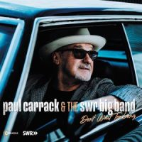دانلود آلبوم Paul Carrack and The SWR Big Band - Don’t Wait Too Long (24Bit Stereo)