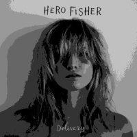 دانلود آلبوم Hero Fisher - Delivery