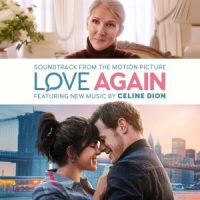 دانلود آلبوم Céline Dion - Love Again (Soundtrack from the Motion Picture) (24Bit Stereo)