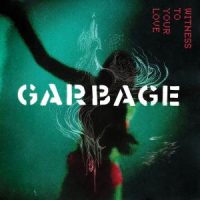 دانلود آلبوم Garbage - Witness to Your Love (24Bit Stereo)