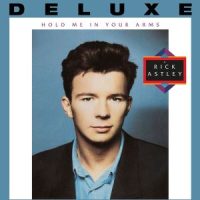 دانلود آلبوم Rick Astley - Hold Me in Your Arms (Deluxe Edition - 2023 Remaster)