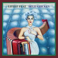 دانلود آلبوم Little Feat - Dixie Chicken (Deluxe Edition)