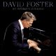 دانلود آلبوم David Foster – An Intimate Evening (Live) (24Bit Stereo)