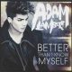 دانلود آلبوم Adam Lambert – Better Than I Know Myself