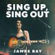 دانلود آلبوم James Bay – Sing Up, Sing Out