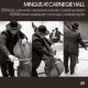 دانلود آلبوم Charles Mingus – Mingus At Carnegie Hall (Deluxe Edition) [2021 Remaster] (Live)