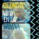 دانلود آلبوم Blondie – Vivir en la Habana (24Bit Stereo)