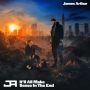 دانلود آلبوم James Arthur – It’ll All Make Sense In The End (Deluxe) (24Bit Stereo)