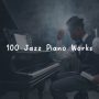 دانلود آلبوم Jazz For Sleeping, Jazz Instrumental Chill, Chilled Jazz Masters – 100 Jazz Piano Works