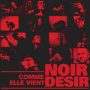 دانلود آلبوم Noir Desir – Comme elle vient – Live 2002 (Live a Evry 2002)