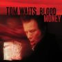 دانلود آلبوم Tom Waits – Blood Money (Anniversary Edition)