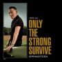دانلود آلبوم Bruce Springsteen – Only the Strong Survive (24Bit Stereo)