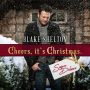 دانلود آلبوم Blake Shelton – Cheers, It’s Christmas (Super Deluxe) (24Bit Stereo)