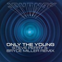 دانلود آلبوم Journey - Only the Young (Steve Perry & Bryce Miller Remix)