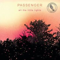 دانلود آلبوم Passenger - All The Little Lights (Anniversary Edition)