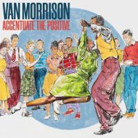 دانلود آلبوم Van Morrison - Accentuate The Positive (24Bit Stereo)