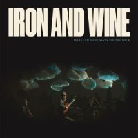 دانلود آلبوم Iron & Wine - Who Can See Forever Soundtrack (Live) (24Bit Stereo)
