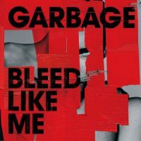 دانلود آلبوم Garbage - Bleed Like Me (2024 Remaster) (24Bit Stereo)