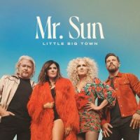 دانلود آلبوم Little Big Town - Mr. Sun (24Bit Stereo)