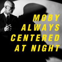 دانلود آلبوم Moby - always centered at night (24Bit Stereo)
