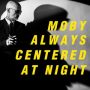 دانلود آلبوم Moby – always centered at night (24Bit Stereo)