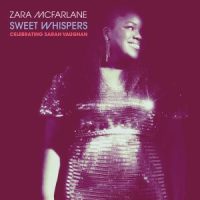 دانلود آلبوم Zara McFarlane - Sweet Whispers: Celebrating Sarah Vaughan (24Bit Stereo)